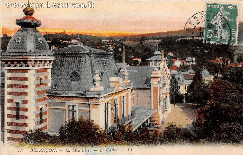 78 BESANÇON. - La Mouillère. - Le Casino.